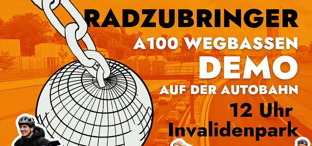 A100 Demo am 18.10.2025 18.10 Radzubringer zur A100 Wegbassen Demo 12 Uhr Invalidenpark