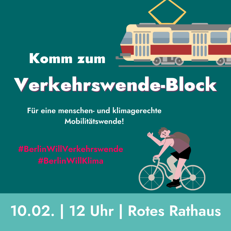 Verkehrswende-Block beim Großstreik am Roten Rathaus #BerlinWillKlima 10.02.2023 Verkehrswende-Block beim Großstreik am Roten Rathaus #BerlinWillKlima 10.02.2023